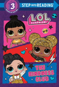 The Kindness Club (L.O.L. Surprise!) by Random House, Random House, 9780593431375