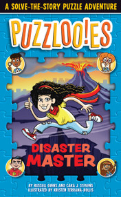 Puzzlooies! Disaster Master (A Solve-the-Story Puzzle Adventure) by Jonathan Maier, Cara Stevens, Kristen Terrana-Hollis, Big Yellow Taxi, Inc., 9780525572176