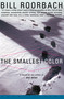 The Smallest Color by Bill Roorbach, 9781582432526