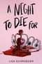 A Night to Die For by Lisa Schroeder, 9780593481530