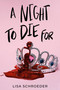 A Night to Die For by Lisa Schroeder, 9780593481530