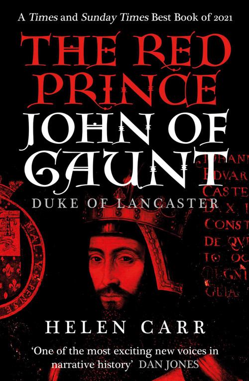 The Red Prince (The Life of John of Gaunt, the Duke of Lancaster) - 9780861543182 by Helen Carr, 9780861543182