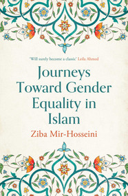 Journeys Toward Gender Equality in Islam by Ziba Mir-Hosseini, 9780861543274