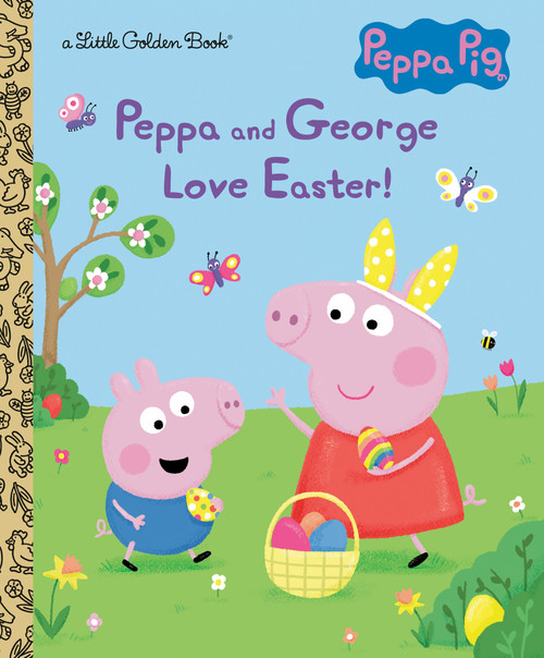 Peppa and George Love Easter! (Peppa Pig) by Courtney Carbone, Zoe Waring, 9780593431450