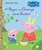 Peppa and George Love Easter! (Peppa Pig) by Courtney Carbone, Zoe Waring, 9780593431450