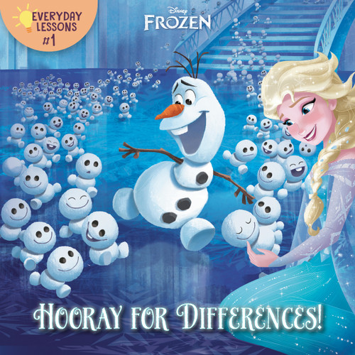 Everyday Lessons #1: Hooray for Differences! (Disney Frozen) by RH Disney, Disney Storybook Art Team, 9780736442787