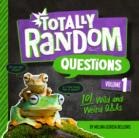 Totally Random Questions Volume 1 (101 Wild and Weird Q&As) - 9780593450307 by Melina Gerosa Bellows, 9780593450307