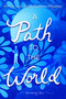 A Path to the World (Becoming You) by Lori Marie Carlson-Hijuelos, Lori Marie Carlson-Hijuelos, Joseph Bruchac, Jacinto Jesús Cardona, William Sloane Coffin, Pat Conroy, Mario Cuomo, Timothy Egan, Alan Ehrenhalt, Shadi Feddin, Ralph Fletcher, Valerie Gribben, Alexandre Hollan, Molly Ivins, Geeta Kothari, Jeremy Lee, Yuyi Li, Emily Lisker, Kamaal Majeed, Madge McKeithen, Nawal Nasrallah, Scott Pitoniak, Anna Quindlen, Michael J Sandel, Raquel Sentíes, David E. Skaggs, Gary Soto, Alexandra Stoddard, KellyNoel Waldorf, George Washington, Ying Ying Yu, 9781481419758