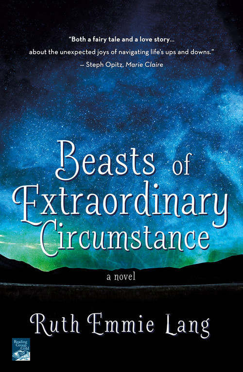 Beasts of Extraordinary Circumstance (A Novel) by Ruth Emmie Lang, 9781250306661