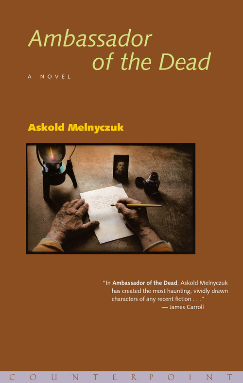 Ambassador of the Dead by Askold Melnyczuk, 9781582432519