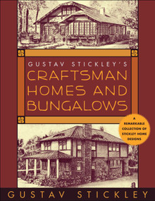 Gustav Stickley's Craftsman Homes and Bungalows - 9781510768802 by Gustav Stickley, 9781510768802