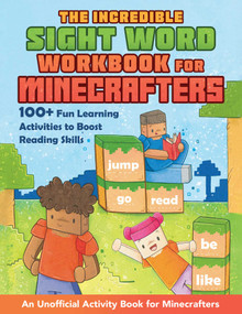 The Incredible Sight Word Workbook for Minecrafters by Grace Sandford, 9781510769151