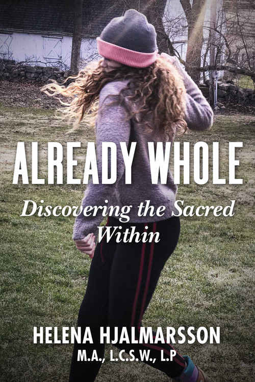 Already Whole (Discovering the Sacred Within) by Helena Hjalmarsson, 9781510769168