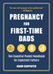 Pregnancy for First-Time Dads (The Essential Pocket Handbook for Expectant Fathers) by Adam Carpenter, 9781510769281