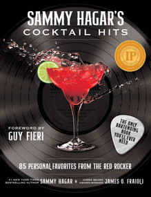 Sammy Hagar's Cocktail Hits (85 Personal Favorites from the Red Rocker) by Sammy Hagar, James O. Fraioli, Guy Fieri, 9781510769298