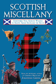 Scottish Miscellany (Everything You Always Wanted to Know About Scotland the Brave) - 9781510769410 by Jonathan Green