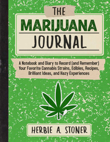 The Marijuana Journal by Herbie A. Stoner, 9781510769922