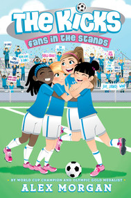 Fans in the Stands - 9781534428102 by Alex Morgan, 9781534428102