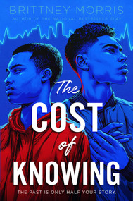 The Cost of Knowing - 9781534445468 by Brittney Morris, 9781534445468