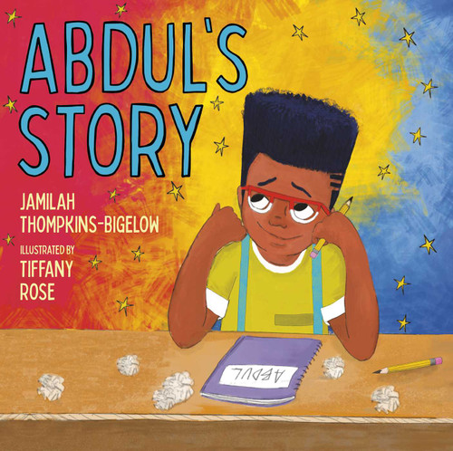 Abdul's Story by Jamilah Thompkins-Bigelow, Tiffany Rose, 9781534462984