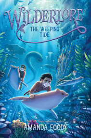 The Weeping Tide by Amanda Foody, 9781534477599