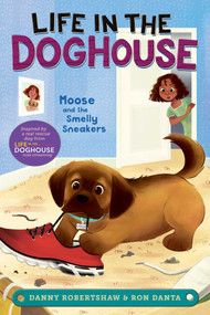 Moose and the Smelly Sneakers - 9781534482647 by Danny Robertshaw, Ron Danta, Laura Catrinella, Crystal Velasquez, 9781534482647