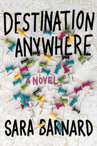 Destination Anywhere - 9781534483910 by Sara Barnard, 9781534483910