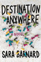 Destination Anywhere - 9781534483910 by Sara Barnard, 9781534483910