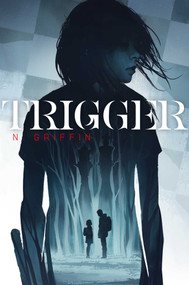 Trigger - 9781534487178 by N. Griffin, 9781534487178