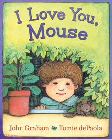 I Love You, Mouse by John Graham, Tomie dePaola, 9781534494893