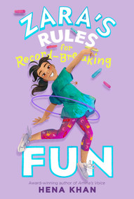 Zara's Rules for Record-Breaking Fun by Hena Khan, Wastana Haikal, 9781534497580