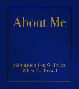 About Me (Information You Will Need When I've Passed) by Robert Kabacy, 9781582708645