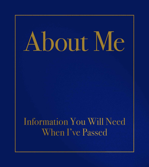 About Me (Information You Will Need When I've Passed) by Robert Kabacy, 9781582708645