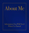 About Me (Information You Will Need When I've Passed) by Robert Kabacy, 9781582708645