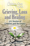 Chicken Soup for the Soul: Grieving, Loss and Healing (101 Stories of Comfort and Recovery) by Amy Newmark, 9781611590876
