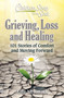 Chicken Soup for the Soul: Grieving, Loss and Healing (101 Stories of Comfort and Moving Forward) by Amy Newmark, 9781611590876