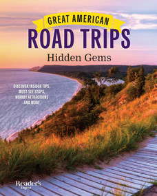 Great American Road Trips - Hidden Gems (Discover insider tips, must see stops, nearby attractions and more) by Reader's Digest, 9781621455936