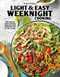 Taste of Home Light & Easy Weeknight Cooking (More than 200 simply satisfying dishes with fewer calories and less fat, salt & carbs) by Taste of Home, 9781621457565