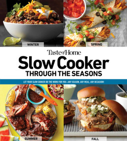 Taste of Home Slow Cooker Through the Seasons (352 Recipes that Let Your Slow Cooker Do the Work) by Taste of Home, 9781621457589