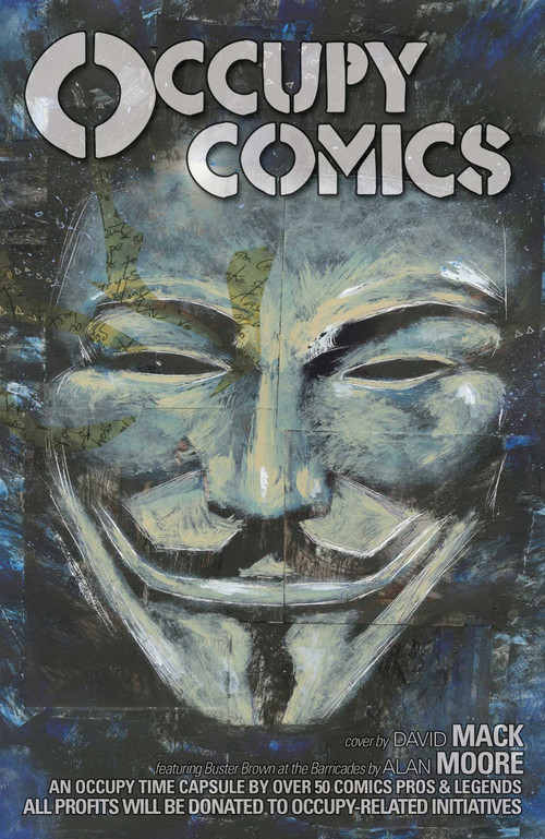 Occupy Comics by Alan Moore, Art Spiegelman, David Mack, Matteo Pizzolo, 9781628750072