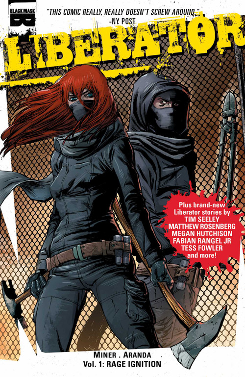 Liberator, Vol 1: Rage Ignition by Matt Miner, Javier Aranda, Ales Kot, Tim Seeley, 9781628750089