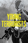 Young Terrorists, Vol 1 by Matteo Pizzolo, Amancay Nahuelpan, 9781628752090