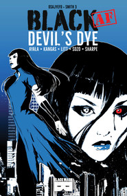 BLACK [AF]: Devil's Dye by Vita Ayala, Kwanza Osajyefo, Tim Smith, Liana Kangas, 9781628752427