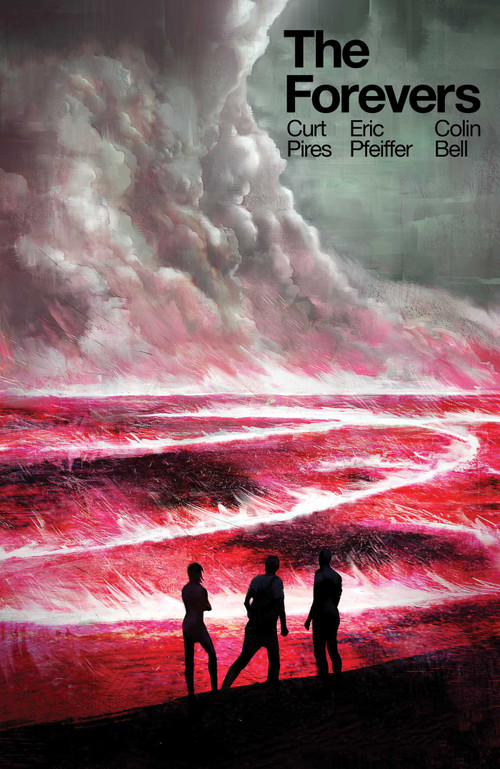 The Forevers by Curt Pires, Eric Scott Pfeiffer, 9781628752458