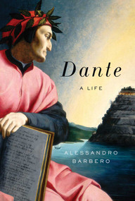 Dante (A Life) - 9781643139135 by Alessandro Barbero, Allan Cameron, 9781643139135