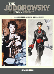 The Jodorowsky Library: Book Two (Son of the Gun • Pietrolino) by Alejandro Jodorowsky, Georges Bess, Olivier Boiscommun, 9781643376325