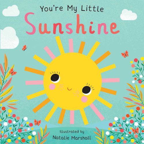 You're My Little Sunshine by Nicola Edwards, Natalie Marshall, 9781645178859