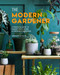 The Modern Gardener (A Practical Guide to Houseplants, Herbs & Container Gardening) by Sonya Patel Ellis, 9781645179450