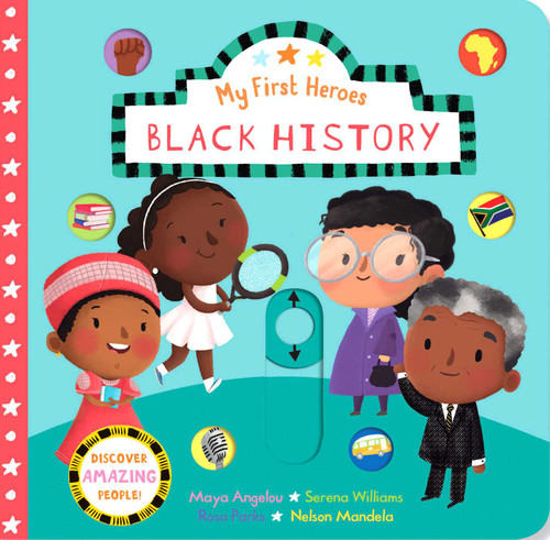 My First Heroes: Black History by Editors of Silver Dolphin Books, 9781645179702