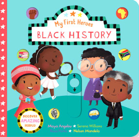My First Heroes: Black History by Editors of Silver Dolphin Books, 9781645179702